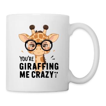 Verrückte Giraffe, You’re giraffing me crazy - Tasse - Weiß - Rechts
