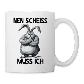 Hase Kaninchen Nen scheiss muss ich - Tasse - Weiß - Rechts