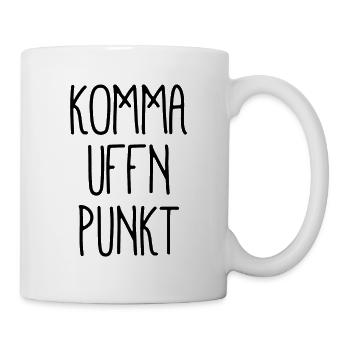 Berlin Dialekt - Komma Uffn Punkt - Tasse - Weiß - Rechts