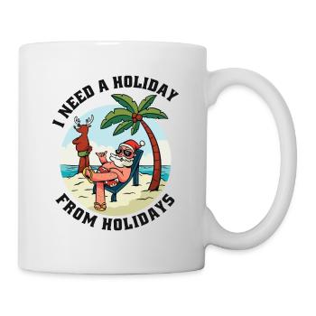 Ich brauche Urlaub von den Festtagen - Entspannter - Tasse - Weiß - Rechts