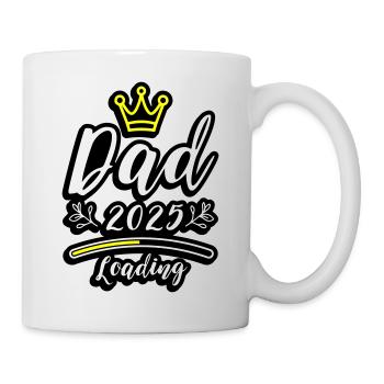 Dad 2025 Loading Papa Baby - Tasse - Weiß - Rechts