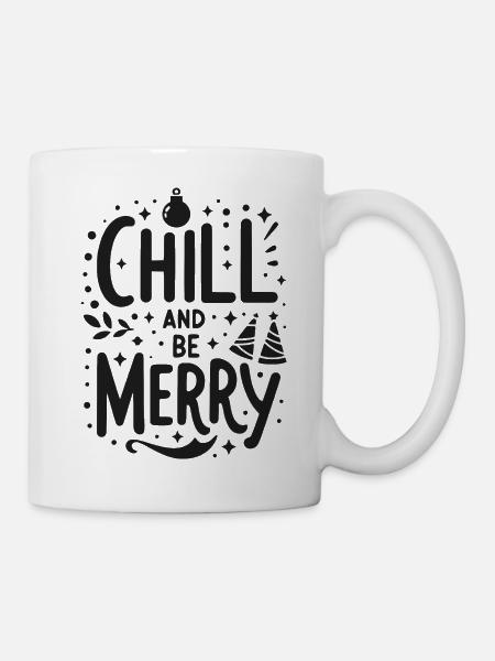 Chillen und fröhlich sein - Tasse - Weiß