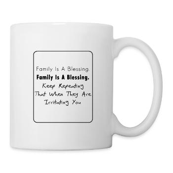 Family Is A Blessing Family Is A Blessing - Tasse - Weiß - Rechts