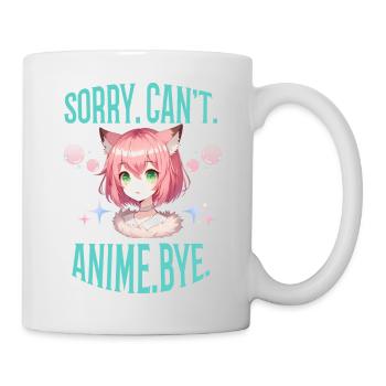 Sorry. Can't. Anime. Bye. Saying Manga Girl - Mug - white - Right