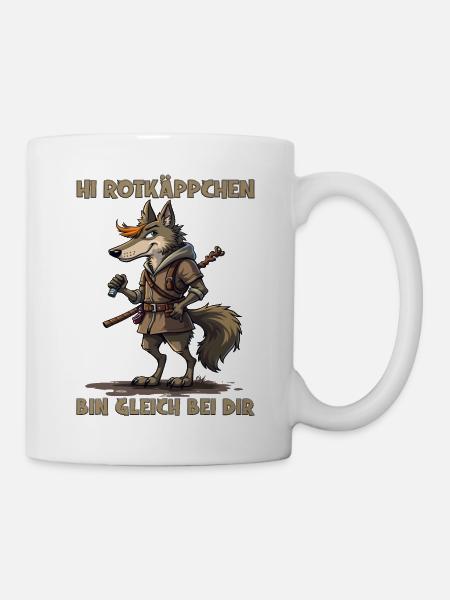 Rotkäppchen - Ich bin gleich bei Dir - deutsch - Tasse - Weiß