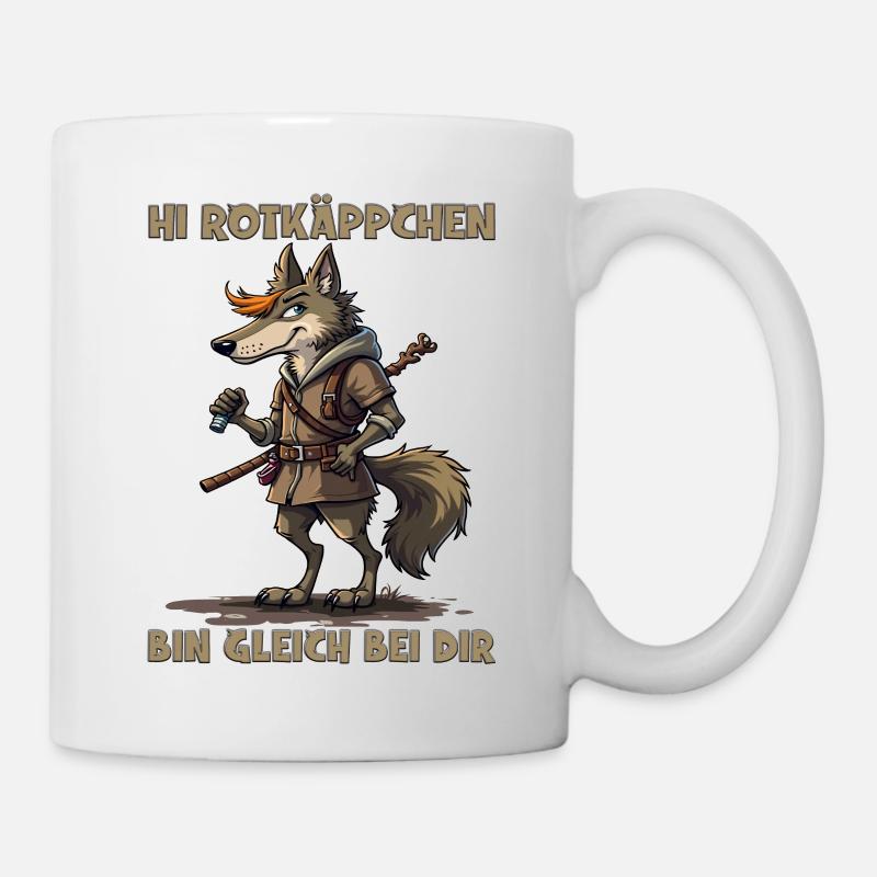 Rotkäppchen - Ich bin gleich bei Dir - deutsch - Tasse - Weiß