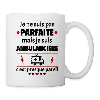 Pas parfaite mais ambulancière, fête des mères - Mug blanc - blanc - Droite