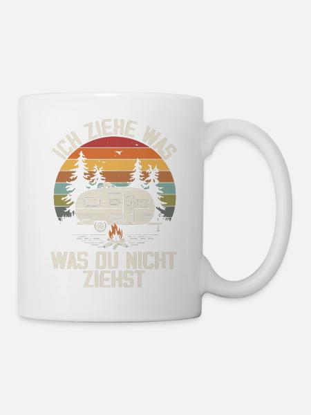 Ich ziehe was was du nicht ziehst Wohnwagen Camper - Tasse - Weiß