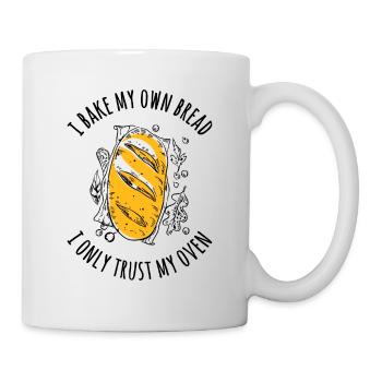 I Bake My Own Bread - I Only Trust My Oven - Mug - white - Right