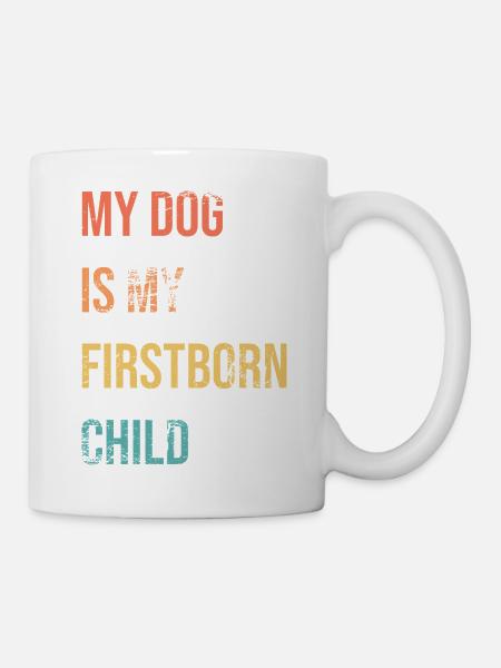 Dog Firstborn - Tasse - Weiß