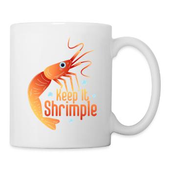 Keep It Shrimple Seafood Shrimp Lover - Tasse - Weiß - Rechts