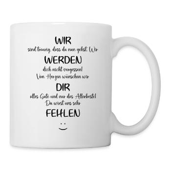 wir werden dir fehlen - Tasse - Weiß - Rechts