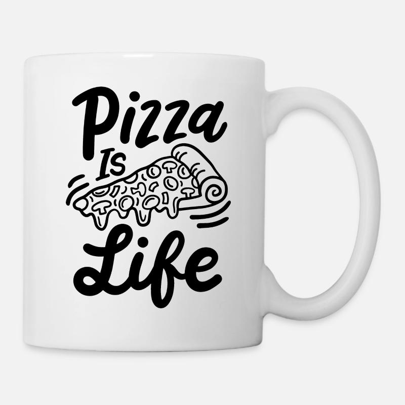 PIZZA is life - Tasse - Weiß