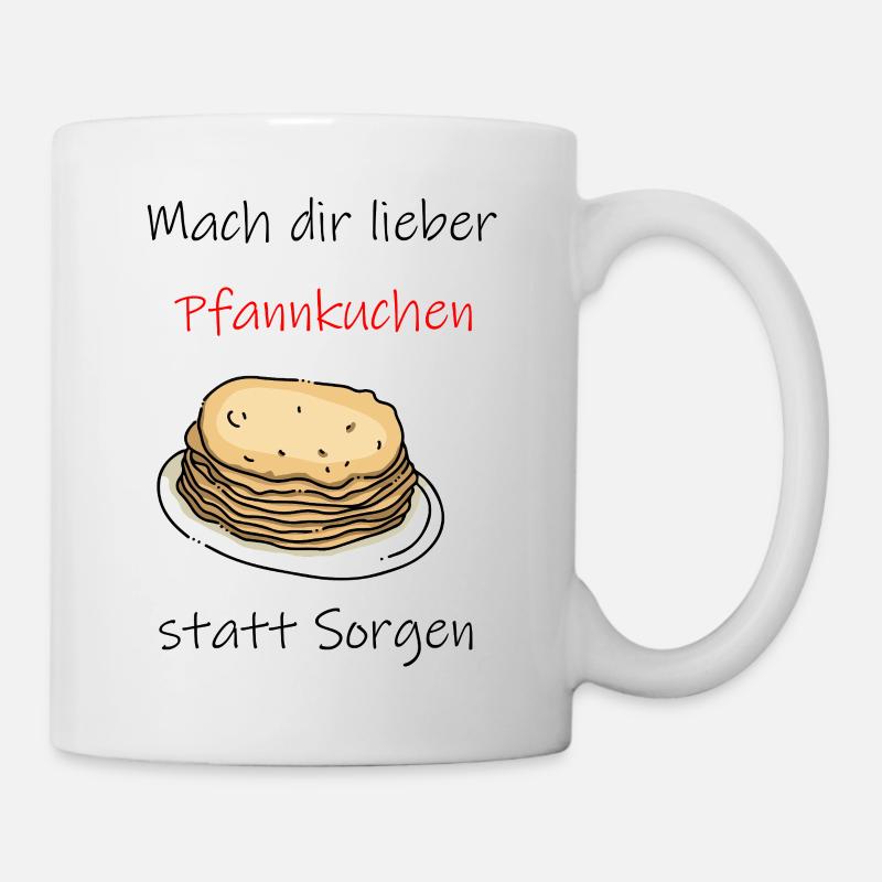 Pfannkuchen statt sorgen - Tasse - Weiß