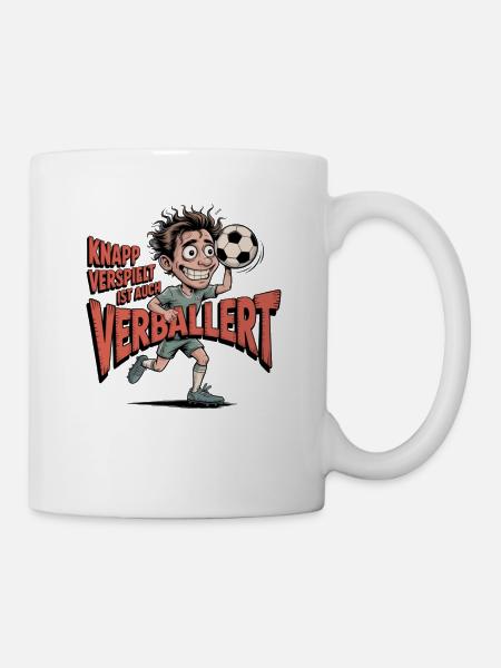 Fussball Sprüche verballert Soccer verspielt Tor - Tasse - Weiß