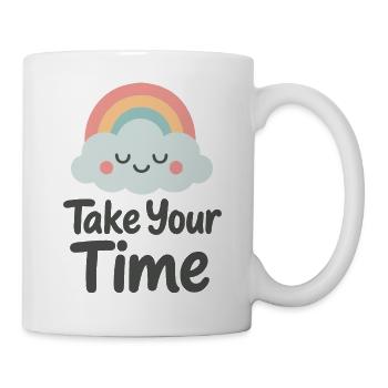 Nimm dir Zeit Sanfte Botschaft - Tasse - Weiß - Rechts