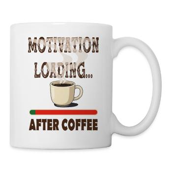 Motivation will come... when I finish my coffee. - Mug - white - Right
