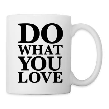  Do What You Love - Motivation Typografie Schwarz - Tasse - Weiß - Rechts