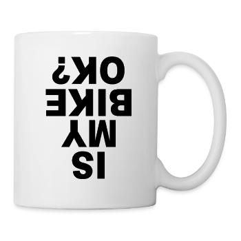 Is my bike ok? - Is my motorcycle okay? - Mug - white - Right