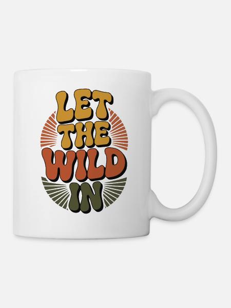 Adventure - Lass die Wildnis rein - Tasse - Weiß