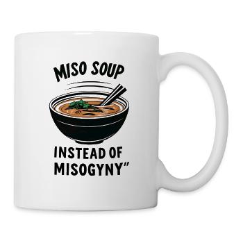 Miso Suppe statt Misogynie - Tasse - Weiß - Rechts