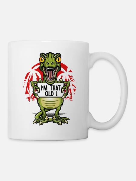 Ich bin ein alter Dinosaurier - Tasse - Weiß