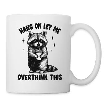 Waschbär Dialektik Reflektierende Zufriedenheit - Tasse - Weiß - Rechts