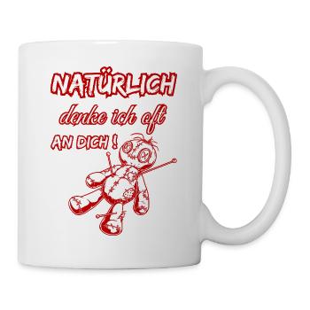 Natürlich denke ich oft an dich! - Voodoo Puppe - Tasse - Weiß - Rechts
