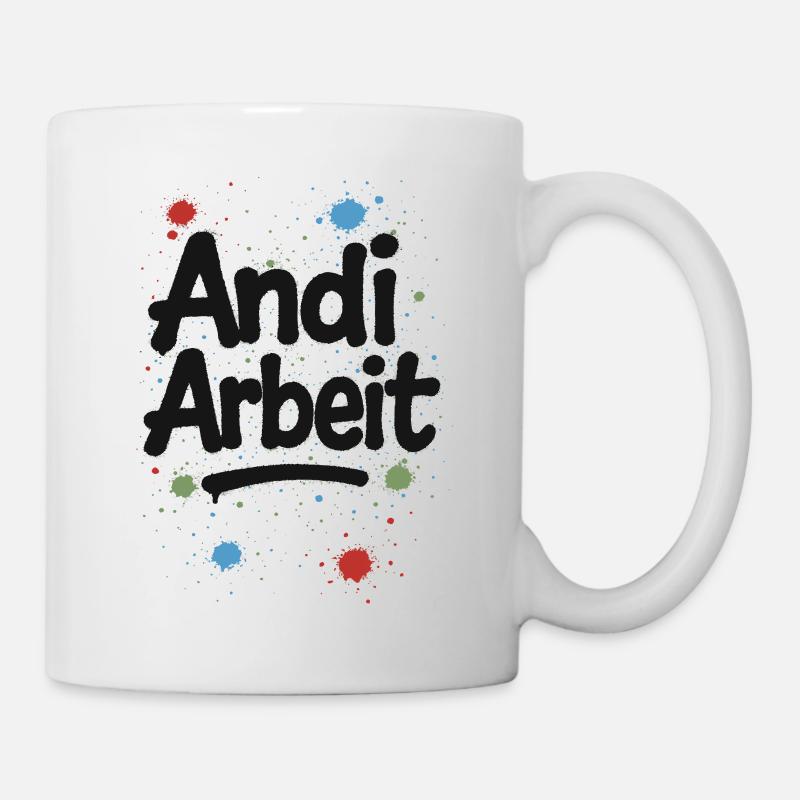 Andi-Arbeit-Andreas-Andrea-Andy-Spruch-Name-lus - Mug - white