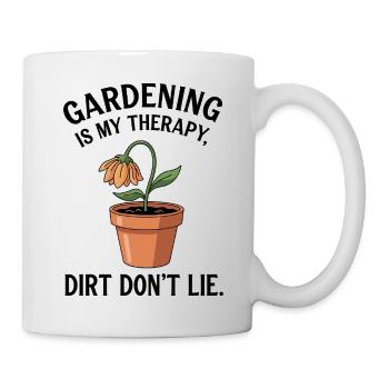 Garden Therapy: Dirt Don’t Lie - Mug - white - Right