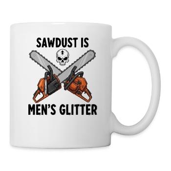 Sawdust is men's glitter - Mug - white - Right