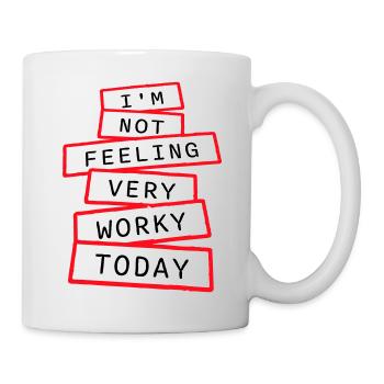 Je ne me sens pas très worky aujourd’hui Faul Arbeit humour - Mug blanc - blanc - Droite