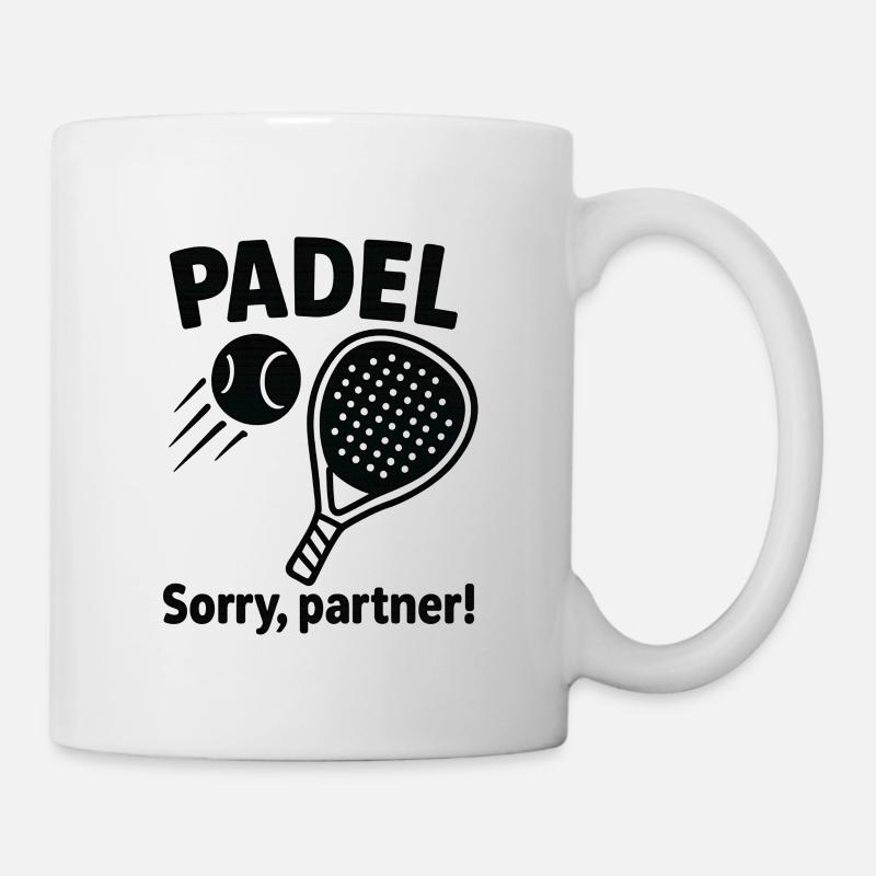 Padel Spruch: Sorry Partner! - Tasse - Weiß