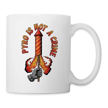Pyro Ist Kein Verbrechen - Tasse - Weiß - Rechts