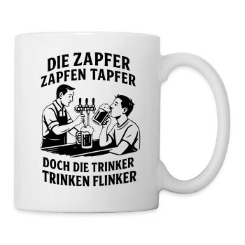 Die Zapfer zapfen tapfer - Tasse - Weiß - Rechts