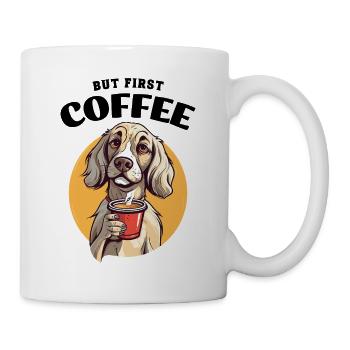 Coffee But First Coffee Dog Animal Saying Funny - Mug - white - Right