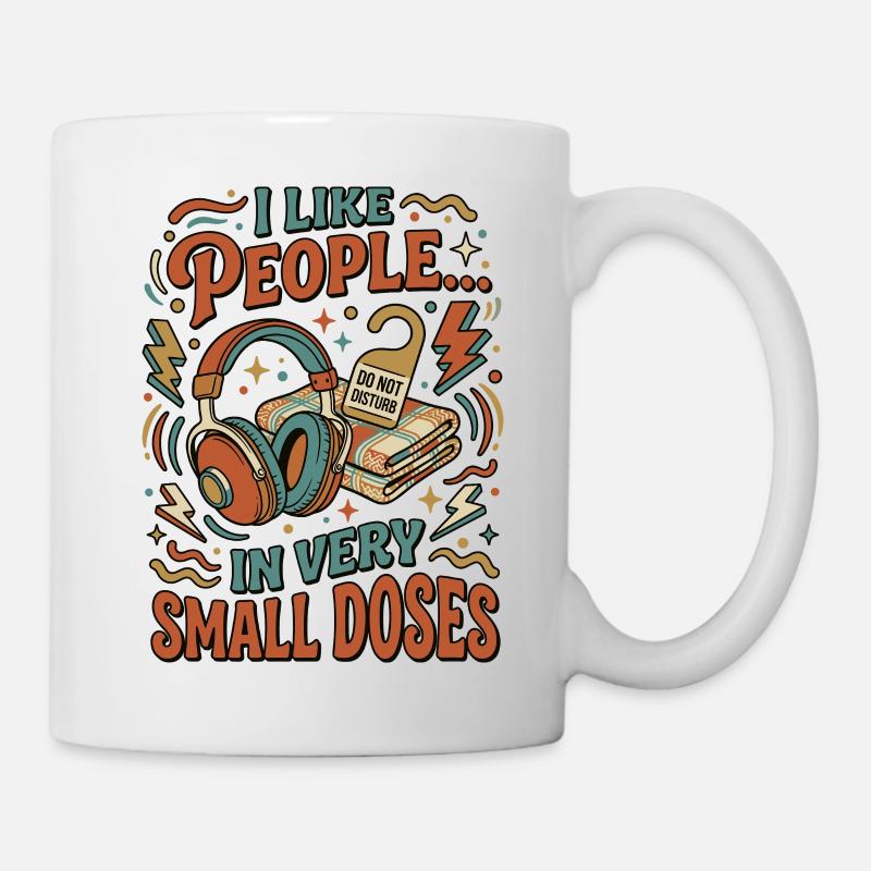 I Like People In Small Doses - Tasse - Weiß