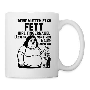 deine mutter witz fett maler lackierer fingernägel - Tasse - Weiß - Rechts