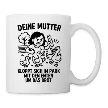 deine mutter park enten brot - Tasse - Weiß - Rechts