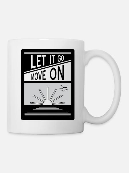 Laissez tomber. Passe à autre chose. - Mug blanc - blanc