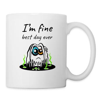 Es geht mir gut. Bester Tag überhaupt. - Tasse - Weiß - Rechts
