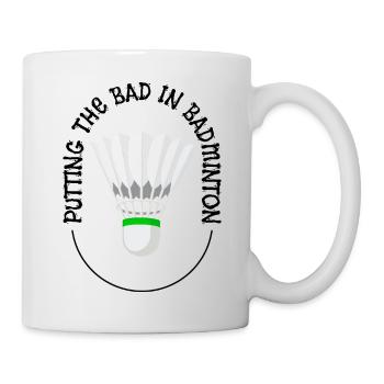 Das Schlechte ins Badminton bringen - Tasse - Weiß - Rechts