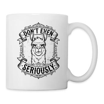 Don't Even - Lama Design - Mug - white - Right