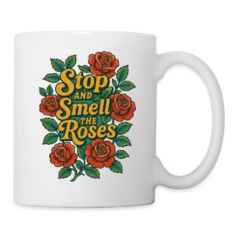 Halten Sie an und riechen Sie die Rosen blütig - Tasse - Weiß - Rechts