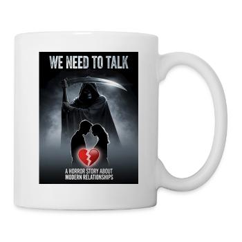 We Need to Talk Horror Beziehungen - Filmplakat - Tasse - Weiß - Rechts