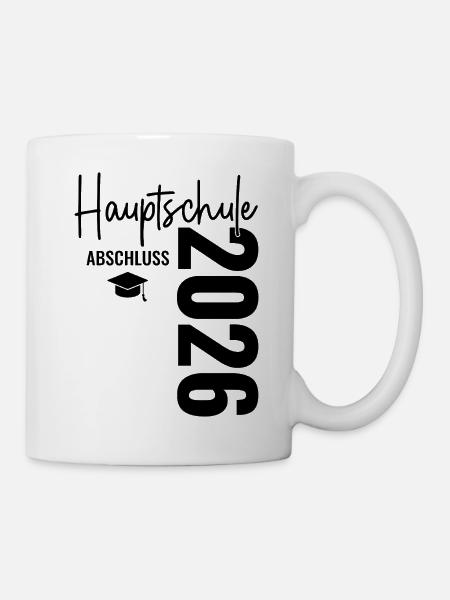 Hauptschulabschluss 2026 - Hauptschule Abschluss  - Tasse - Weiß