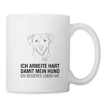 Ich arbeite hart für meinen Hund - Tasse - Weiß - Rechts