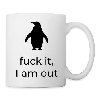 Scheiß drauf, ich bin raus – viraler Nihilist Penguin - Tasse - Weiß - Rechts