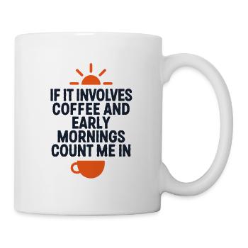 Early Morning Coffee Saying Caffeine - Mug - white - Right