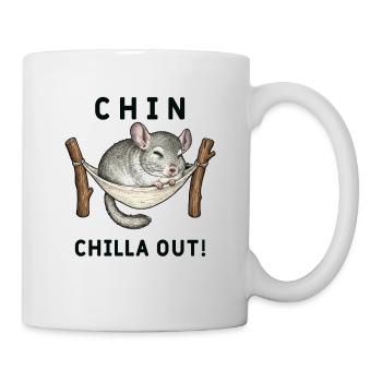 Chinchilla Chin ChillaOut Humor - Tasse - Weiß - Rechts